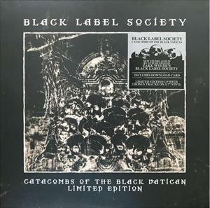 BLACK LABEL SOCIETY / ブラック・レーベル・ソサイアティ / CATACOMBS OF THE BLACK VATICAN