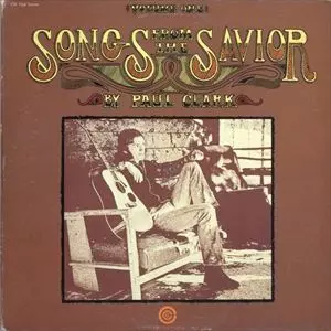 PAUL CLARK / ポール・クラーク / SONGS FROM THE SAVIOUR VOLUME ONE
