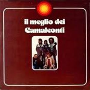 I CAMALEONTI / イ・カマレオンティ / IL MEGLIO DEI CAMALEONTI
