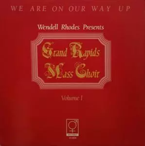 GRAND RAPIDS MASS CHOIR / WE ARE ON OUR WAY UP