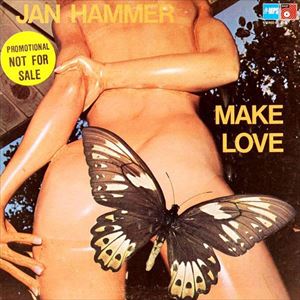 JAN HAMMER / ヤン・ハマー / MAKE LOVE