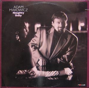 ADAM MAKOWICZ / アダム・マコーヴィッツ / NAUGHTY BABY