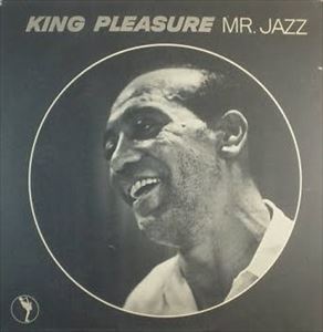 KING PLEASURE / MR,JAZZ