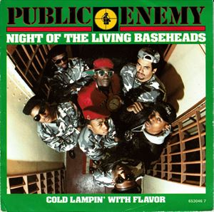 PUBLIC ENEMY / パブリック・エナミー / NIGHT OF THE LIVING BASEHEADS / COLD LAMPIN' WITH FLAVOR 7"