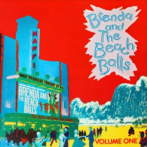 BRENDA AND THE BEACH BALLS / VOLUME ONE