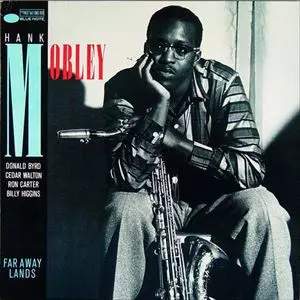 HANK MOBLEY / ハンク・モブレー / FAR AWAY LANDS