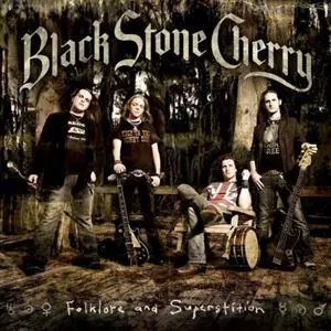 BLACK STONE CHERRY / ブラック・ストーン・チェリー / FOLKLORE AND SUPERSTITION