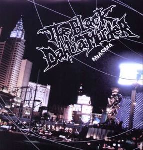 THE BLACK DAHLIA MURDER / ブラック・ダリア・マーダー / MIASMA