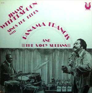 JIMMY WITHERSPOON / ジミー・ウィザースプーン / SING THE BLUES WITH PANAMA FRANCIS AND THE SAVOY SULTANS