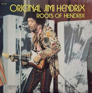 JIMI HENDRIX (JIMI HENDRIX EXPERIENCE) / ジミ・ヘンドリックス (ジミ・ヘンドリックス・エクスペリエンス) / ROOTS OF HENDRIX