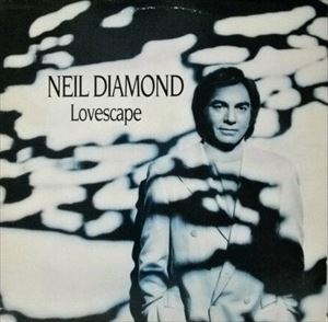 NEIL DIAMOND / ニール・ダイアモンド / LOVESCAPE