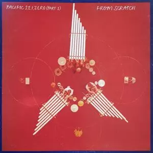 FROM SCRATCH / フロム・スクラッチ / PACIFIC 3,2,1,ZERO
