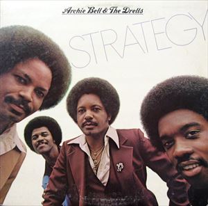 ARCHIE BELL & THE DRELLS / アーチー・ベル&ザ・ドレルズ / STRATEGY