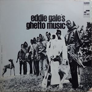 EDDIE GALE / エディ・ゲイル / GHETTO MUSIC
