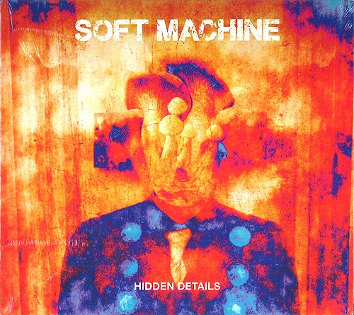 SOFT MACHINE / ソフト・マシーン / HIDDEN DETAILS