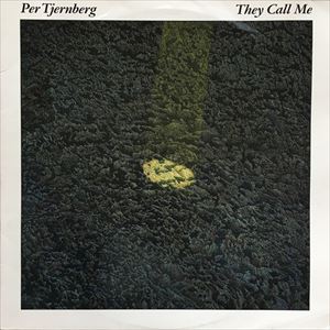 PER TJERNBERG / ペール・チェーンベリ / THEY CALL ME