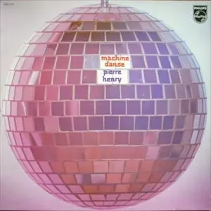 PIERRE HENRY / ピエール・アンリ / MACHINE DANSE