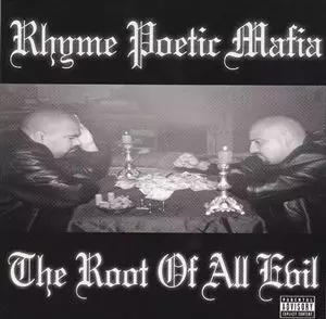 洋楽 Rhyme Poetic Mafia/The Root Of All Evil The Root of All Evil | Rhyme Poetic Mafia