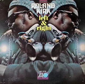 Roland Kirk Left & Right オリジナル　1841 LEFT & RIGHT/ROLAND KIRK(RAHSAAN ROLAND KIRK)/ローランド・カーク