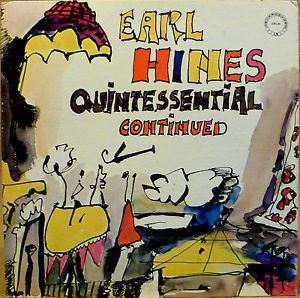 EARL HINES / アール・ハインズ / QUINTESSENTIAL CONTINUED