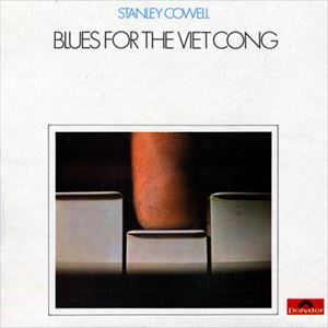STANLEY COWELL / スタンリー・カウエル / BLUES FOR THE VIET CONG