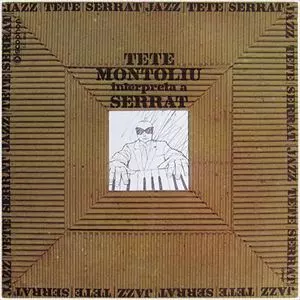 TETE MONTOLIU / テテ・モントリュー / INTERPRETA A SERRAT