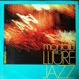 TETE MONTOLIU / テテ・モントリュー / LLIURE JAZZ