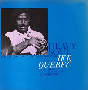 IKE QUEBEC / アイク・ケベック / HEAVY SOUL