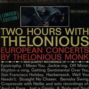 THELONIOUS MONK / セロニアス・モンク / TWO HOURS WITH THELONIOUS