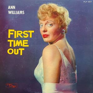 ANN WILLIAMS / アン・ウイリアムス / FIRST TIME OUT