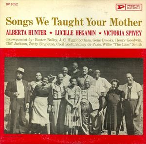 ALBERTA HUNTER / VICTORIA SPIVEY / SONGS WE TAUGHT YOUR MOTHER
