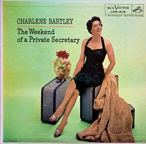 CHARLENE BARTLEY / シャーリーン・バートリー / WEEKEND OF A PRIVATE SECRETARY