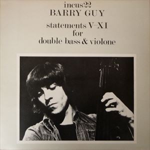 BARRY GUY / バリー・ガイ / STATEMENTS V-XI FOR DOUBLE BASS & VIOLONE