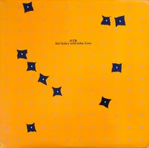 JIM STALEY / JOHN ZORN / OTB