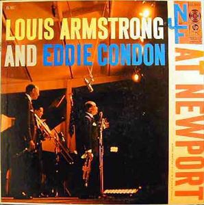 LOUIS ARMSTRONG / ルイ・アームストロング / LOUIS ARMSTRONG AND EDDIE CONDON AT NEWPORT