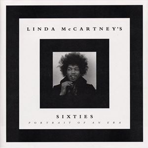 LINDA MCCARTNEY / リンダ・マッカートニー / LINDA MCCARTNEY'S SIXTIES