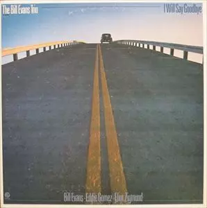 BILL EVANS / ビル・エヴァンス / I WILL SAY GOODBYE