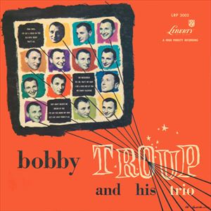 BOBBY TROUP / ボビー・トゥループ / AND HIS TRIO