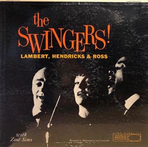 LAMBERT, HENDRICKS & ROSS / ランバート・ヘンドリックス&ロス / SWINGERS!