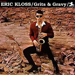 ERIC KLOSS / エリック・クロス / GRITS & GRAVY