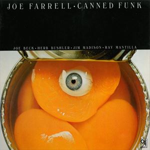 JOE FARRELL / ジョー・ファレル / CANNED FUNK