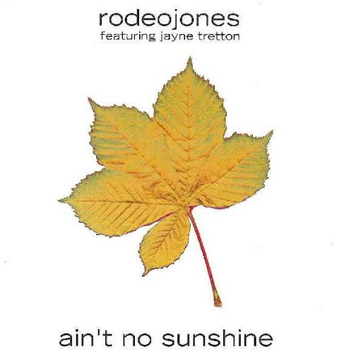 RODEO JONES / AIN'T NO SUNSHINE