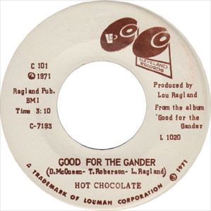 HOT CHOCOLATE (LOU RAGLAND) / ホット・チョコレート / GOOD FOR THE GANDER
