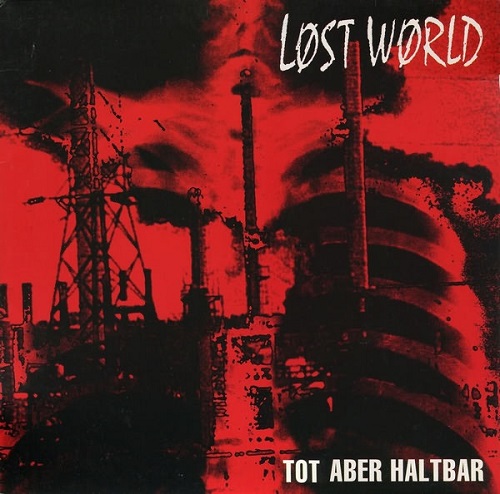 LOST WORLD (PUNK) / TOT ABER HALTBAR