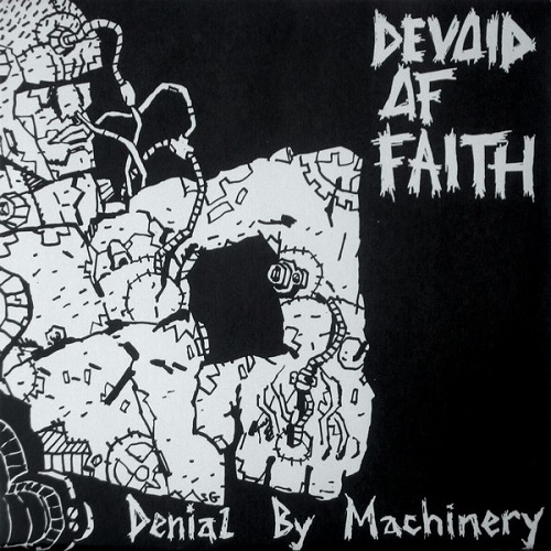 DEVOID OF FAITH / デボイドオブファイス / DENIAL BY MACHINERY