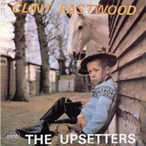 UPSETTERS / CLINT EASTWOOD