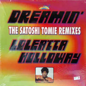 LOLEATTA HOLLOWAY / ロレッタ・ハロウェイ / DREAMIN'(SATOSHI TOMIIE REMIX)