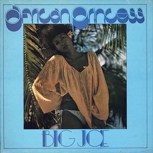 BIG JOE / AFRICAN PRINCESS