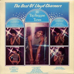 Best Of Lloyd Charmers ロイド チャーマーズ Reggae ディスクユニオン オンラインショップ Diskunion Net