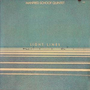 MANFRED SCHOOF / マンフレート・ショーフ / LIGHT LINES